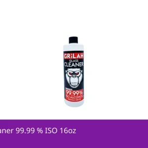 Grilah Glass Cleaner 99.99 % ISO 16oz