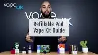 Refillable Pod Vape Kits Guide