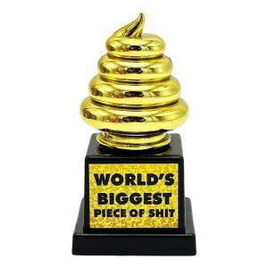 World's Biggest Piece Of Shit Trophy - 4.1"